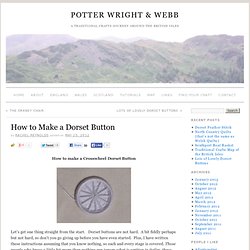 How to Make a Dorset Button » Potter Wright & Webb