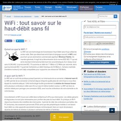 WiFi : dossier sur le WiFi, comprendre l'accès haut-débit sans fil