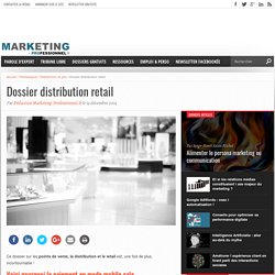 Dossier distribution retail