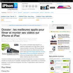 Dossier : les meilleurs applis pour filmer et monter des vidéos réussies et originales sur l'iPhone( MàJ) - iPhone 7, 6s, iPad et Apple Watch : blog et actu par iPhon.fr