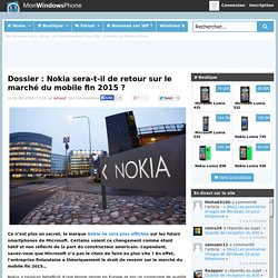 Dossier : Nokia sera-t-il de retour sur le marché du mobile fin 2015