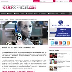 Dossier (1/2) : Des robots pour les humaniser tous