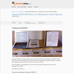 Dossier ACRC BTS MUC - La solution pour réussir l'épreuve d'ACRC!