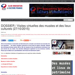 DOSSIER / Visites virtuelles des musées et des lieux culturels (27/10/2015)