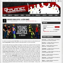 [Dossier] Young Justice : La Série Animée