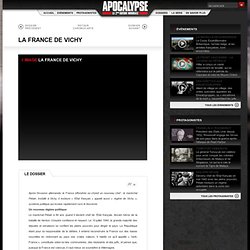 LA FRANCE DE VICHY Dossiers Apocalypse - TV5MONDE