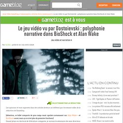 Le jeu vidéo vu par Dostoievski : polyphonie narrative dans BioShock et Alan Wake - Jeu vidéo et narration 4