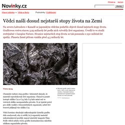 Vědci našli dosud nejstarší stopy života na Zemi  – Novinky.cz