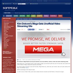 Le Mega de Kim Dotcom Obtient Unofficial Site Vidéo streaming