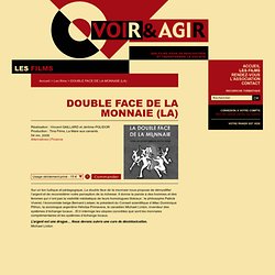 DOUBLE FACE DE LA MONNAIE (LA) - Voir&Agir