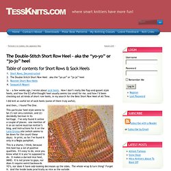 The Double-Stitch Short Row Heel – aka the “yo-yo” or “jo-jo” heel
