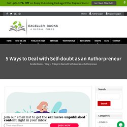 5 Ways to Deal with Self-doubt as an Authorpreneur