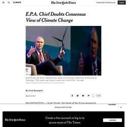 E.P.A. Chief Doubts Consensus View of Climate Change