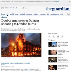 Doubts emerge over Duggan shooting as London burns