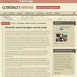 Good Sir James Douglas and his tomb