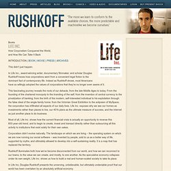 Douglas Rushkoff » Life Inc. Movies