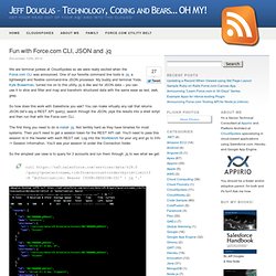 Fun with Force.com CLI, JSON and .jq