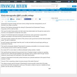 Fitch downgrades Qld’s credit ratings