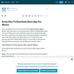 Know How To Download Alexa App For iPhone : ext_5715458 — LiveJournal