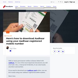 Here's how to download Aadhaar using your Aadhaar-registered mobile number
