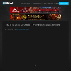 TBC 2.4.3 Client Download - WoW Burning Crusade Client - Zremax