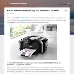 How To Download Canon IJ Scan Utility Tool On Windows 10 And MacOS