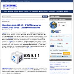 Download Apple iOS 5.1.1 IPSW Firmware for iPhone, iPad & iPod - Direct