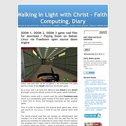 DOOM 1, DOOM 2, DOOM 3 game wad files for download / Playing Doom on Debian Linux via FreeDoom open source doom engine