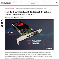 How To Download AMD Radeon r5 Graphics Driver On Windows 11,10, 8, 7