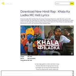 Download New Hindi Rap : Khala Ka Ladka MC Hell Lyrics