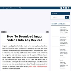 How to download Imgur videos into Any Devices