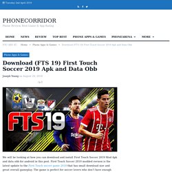 Download,Install (FTS 19 Mod Apk) First Touch Soccer 2019 Apk