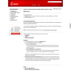 ... Java for Linux. How do I download and install 32-bit Java for Linux