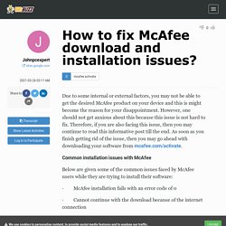 How to fix McAfee download and installation issues? - BioBuzz