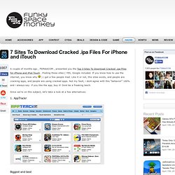 7 Sites To Download Cracked .ipa Files For iPhone and iTouch