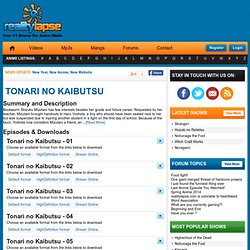 Watch Tonari no Kaibutsu Episodes Online