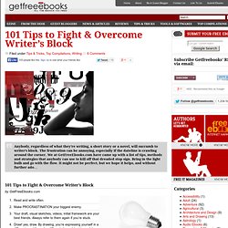 101 Tips to Fight & Overcome Writer’s Block