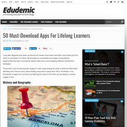 50 Must-Download Apps For Lifelong Learners