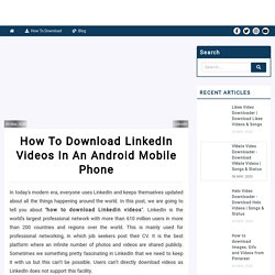 How to download LinkedIn videos in an Android