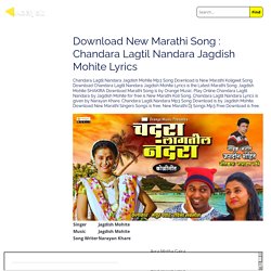 Download New Marathi Song : Chandara Lagtil Nandara Jagdish Mohite Lyrics