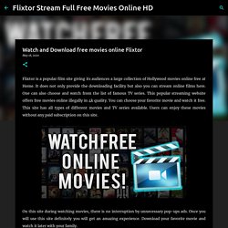 Watch and Download free movies online Flixtor