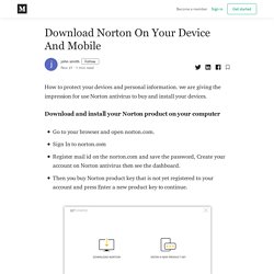 Download Norton On Your Device And Mobile - john smith - Medium