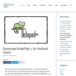 Download Notepad++ for Android Users - August 2019