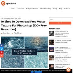 10 Sites to Download Free Water Texture for Photoshop [100+ Resources]