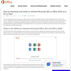 How to download and install or reinstall Microsoft 365 or Office 2019 ?