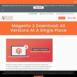 Download Magento 2: All Released Versions At A Single Place