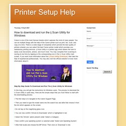 Printer Setup Help: How to download and run the ij Scan Utility for Windows