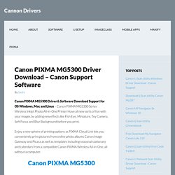 Canon PIXMA MG5300 Driver Download – Canon Support Software