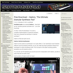 Free Download – Hadron, ‘The Ultimate Granular Synthesis Tool’