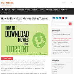 How to Download Movies Using Torrent - RSP Articles